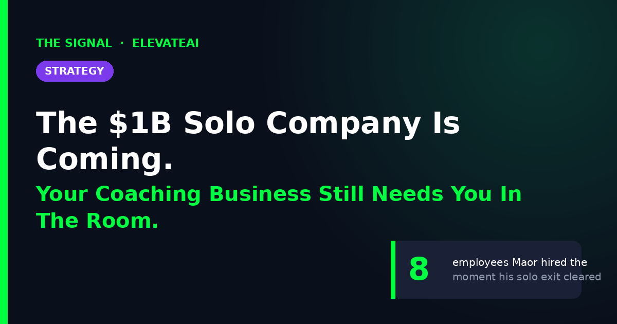 Sam Altman Says AI Will Build a $1 Billion Solo Company. Your Coaching Business Is Not That Company.